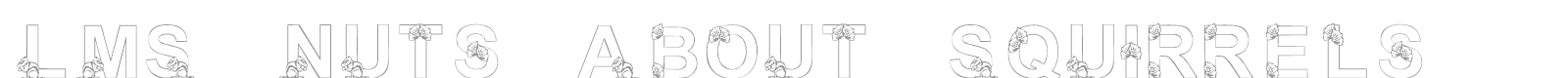 LMS Nuts About Squirrels font preview